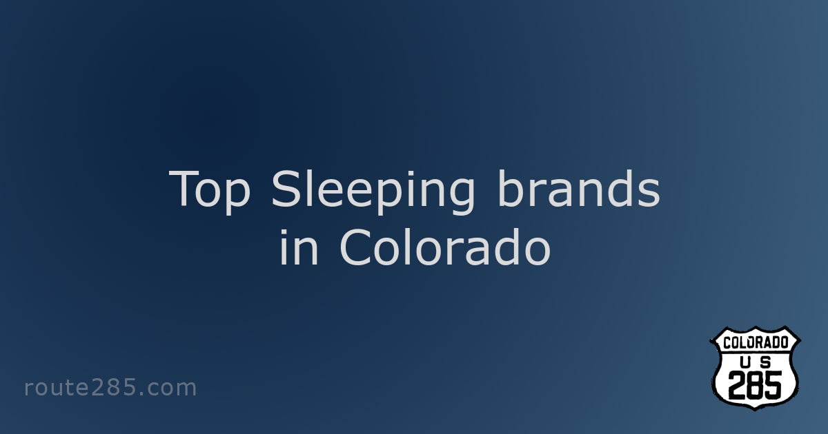 Top Sleeping brands in Colorado