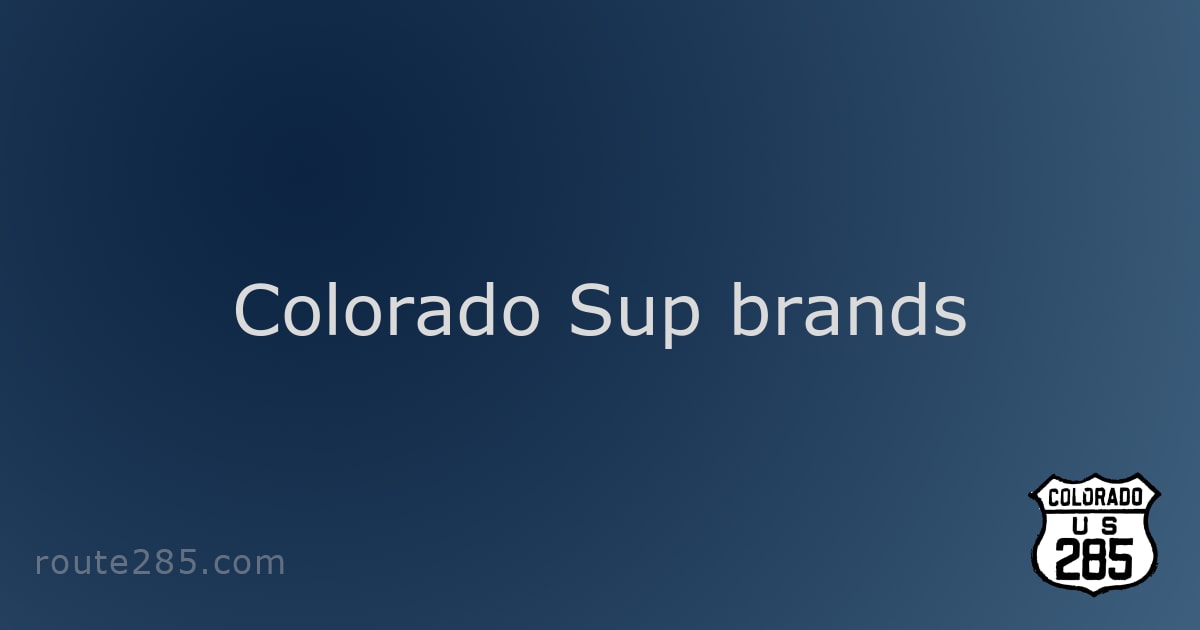 Colorado Sup brands