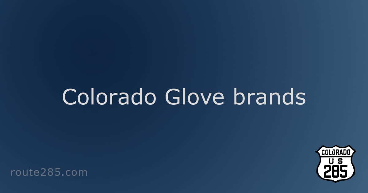 Colorado Glove brands