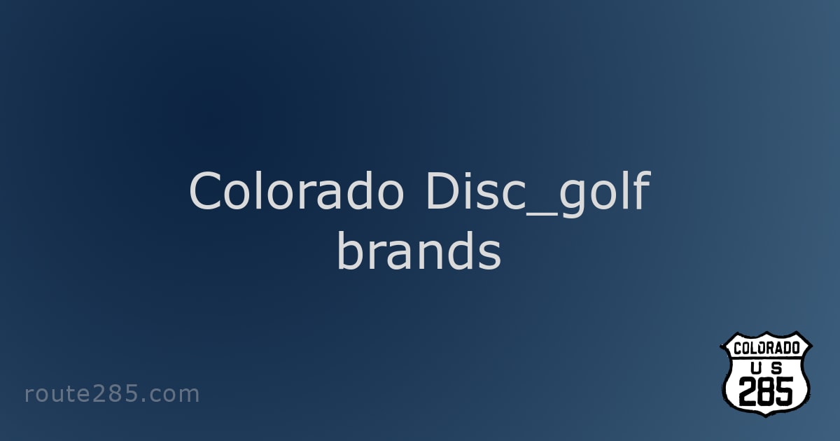 Colorado Disc_golf brands